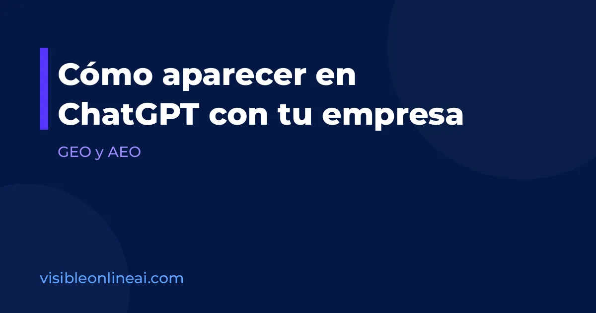 Cómo aparecer en ChatGPT con tu empresa