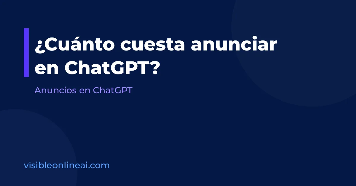 ¿Cuánto cuesta anunciar en ChatGPT?
