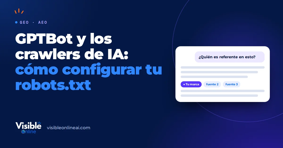 GPTBot y los crawlers de IA: cómo configurar tu robots.txt